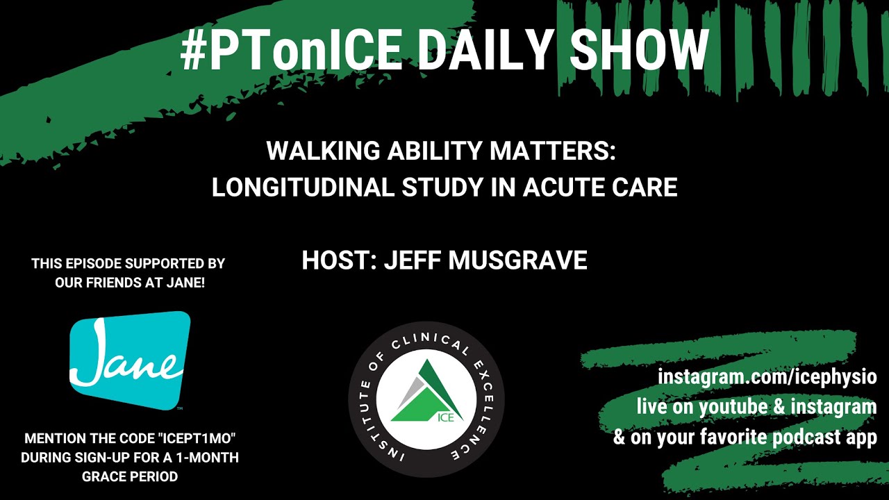 #PTonICE Daily Show - Walking ability matters: longitudinal study in acute care - #GeriOnICE