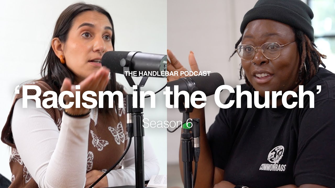 'Why is There Racism in the Church?' (feat. Eniola Abioye) | Handlebar Podcast | Season 6 Ep. 2