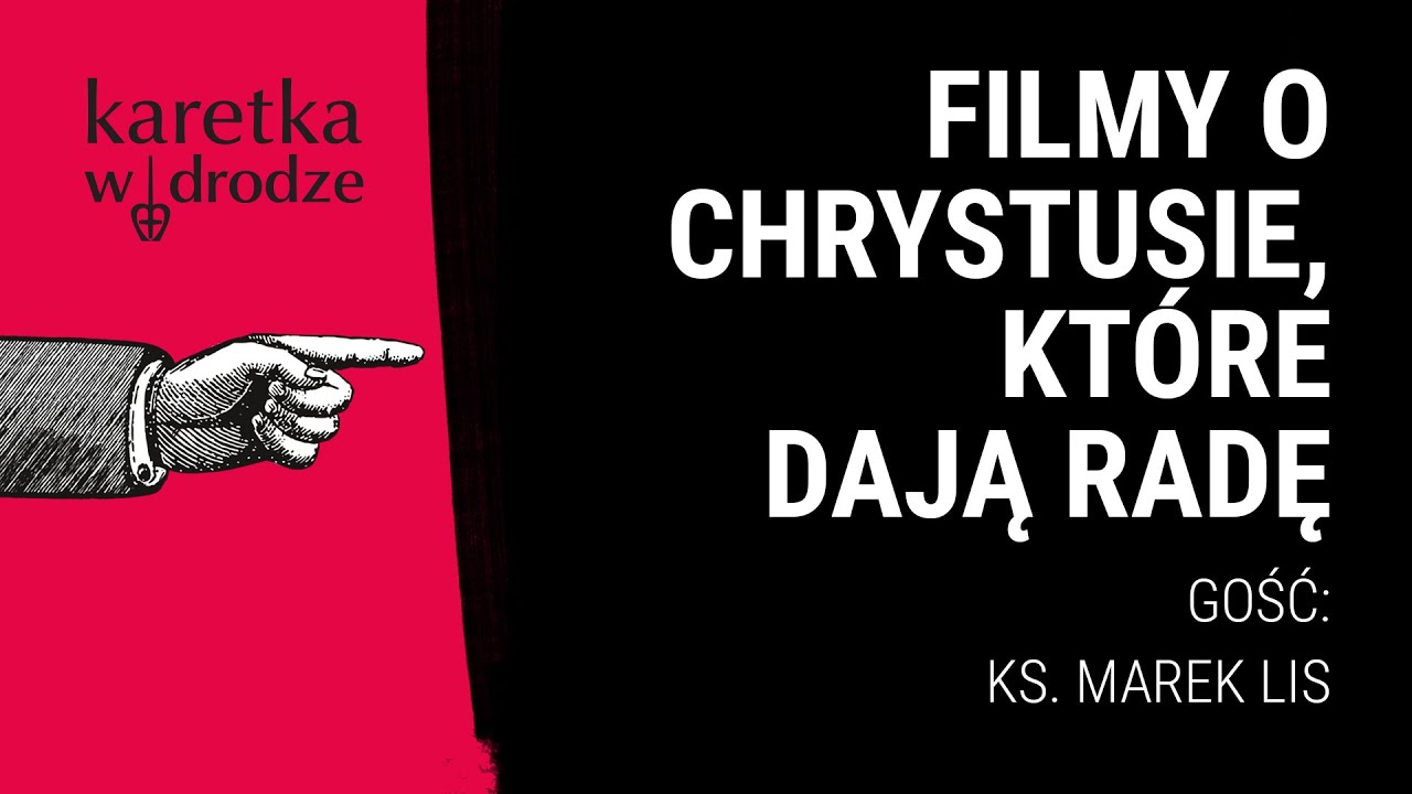 KARETKA W DRODZE [04] || Filmy o Chrystusie, które dają radę || Rozmowa z ks. Markiem Lisem