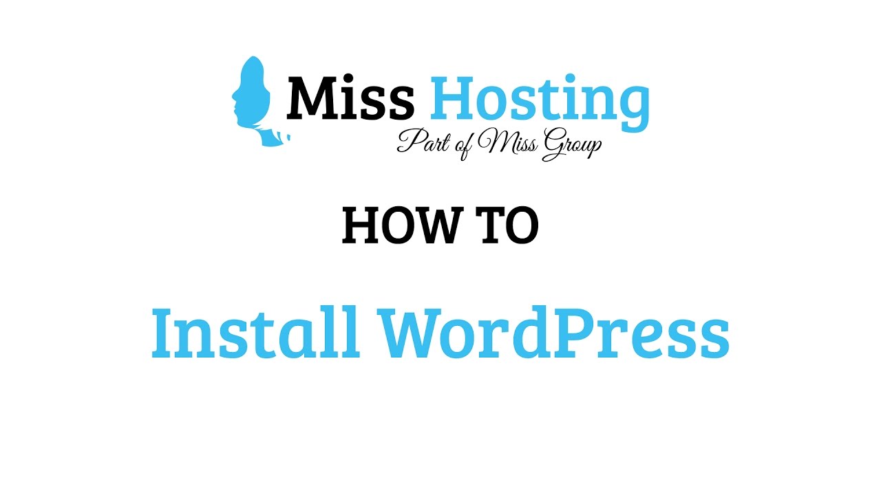 Miss Hosting - How to install Wordpress in 60 seconds!