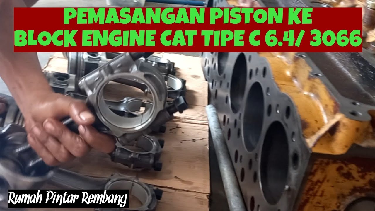 Pemasangan Piston pada CAT 320D Tipe C 6.4/ 3066 | How to install piston to the engine block