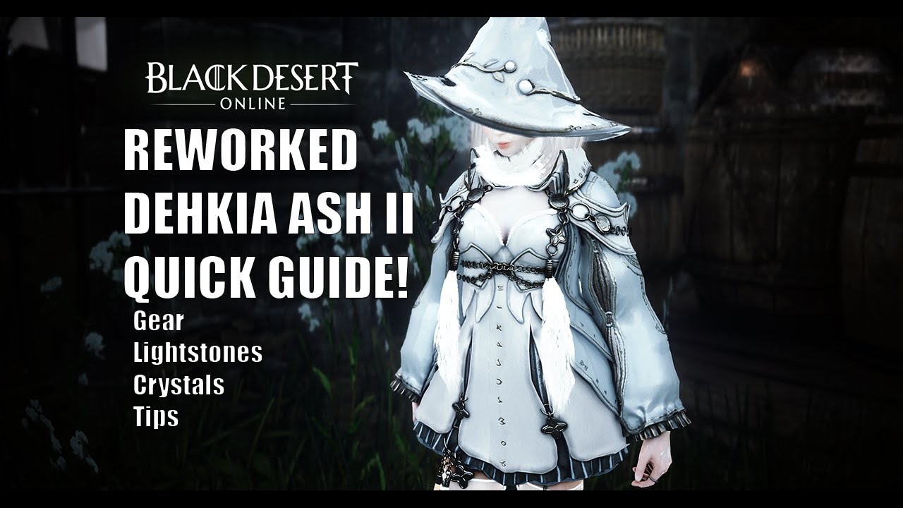 BDO | Dehkia Ash II Reworked Quick Guide | Awakened Witch