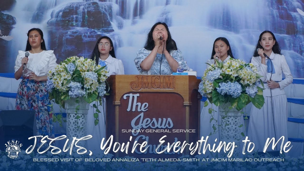 JESUS, You're Everything to Me - Beloved Annaliza Almeda - Smith | July 02, 2023