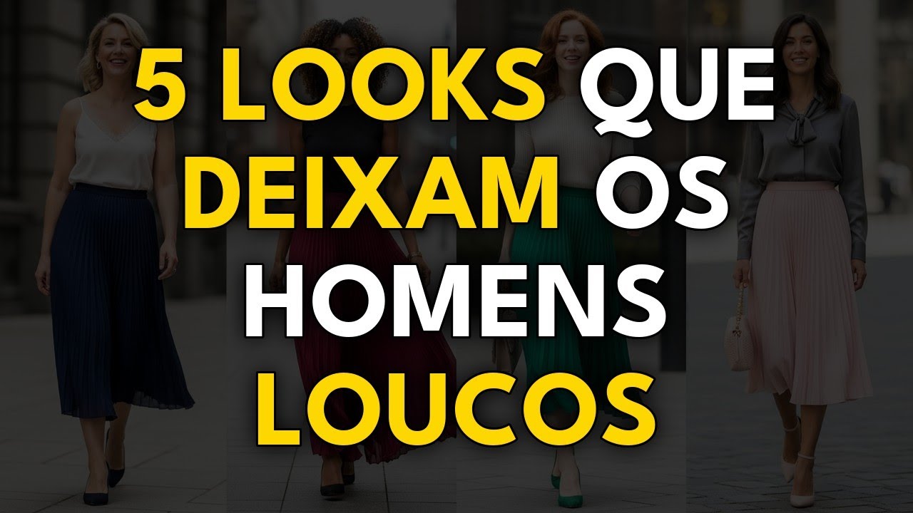5 Looks que deixam os Homens Loucos por você