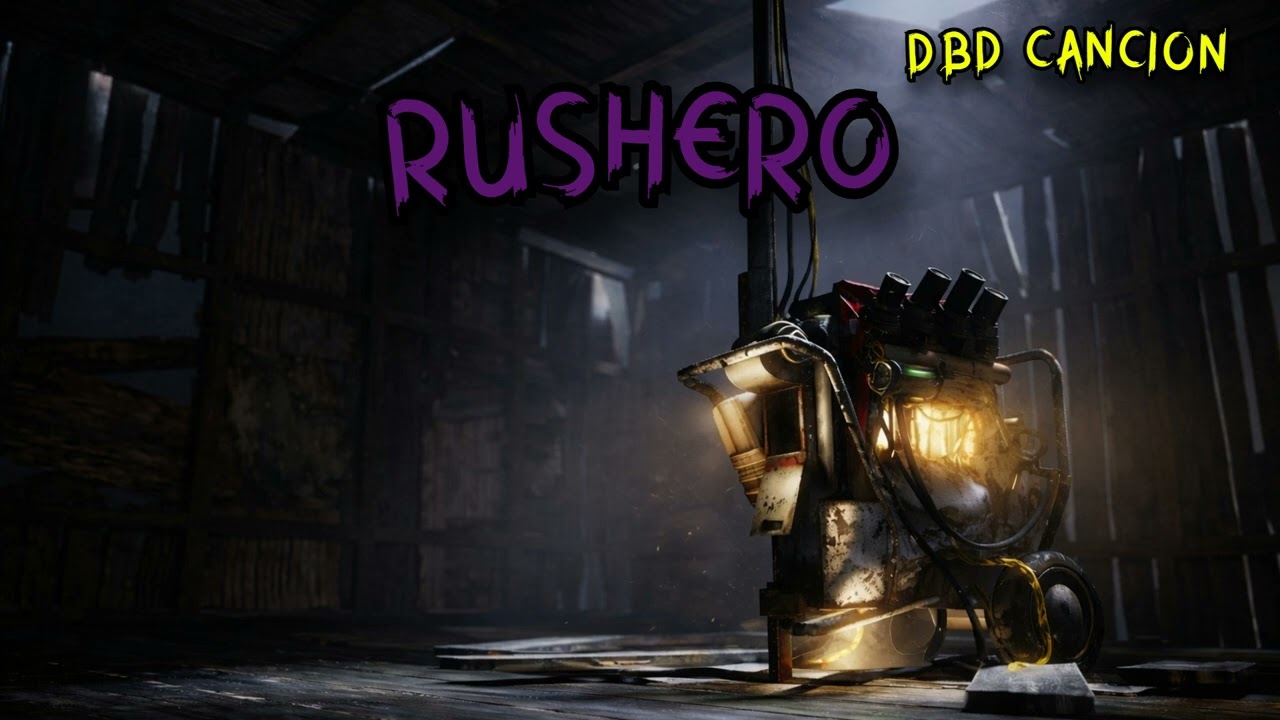 RUSHERO (DBD CANCION)