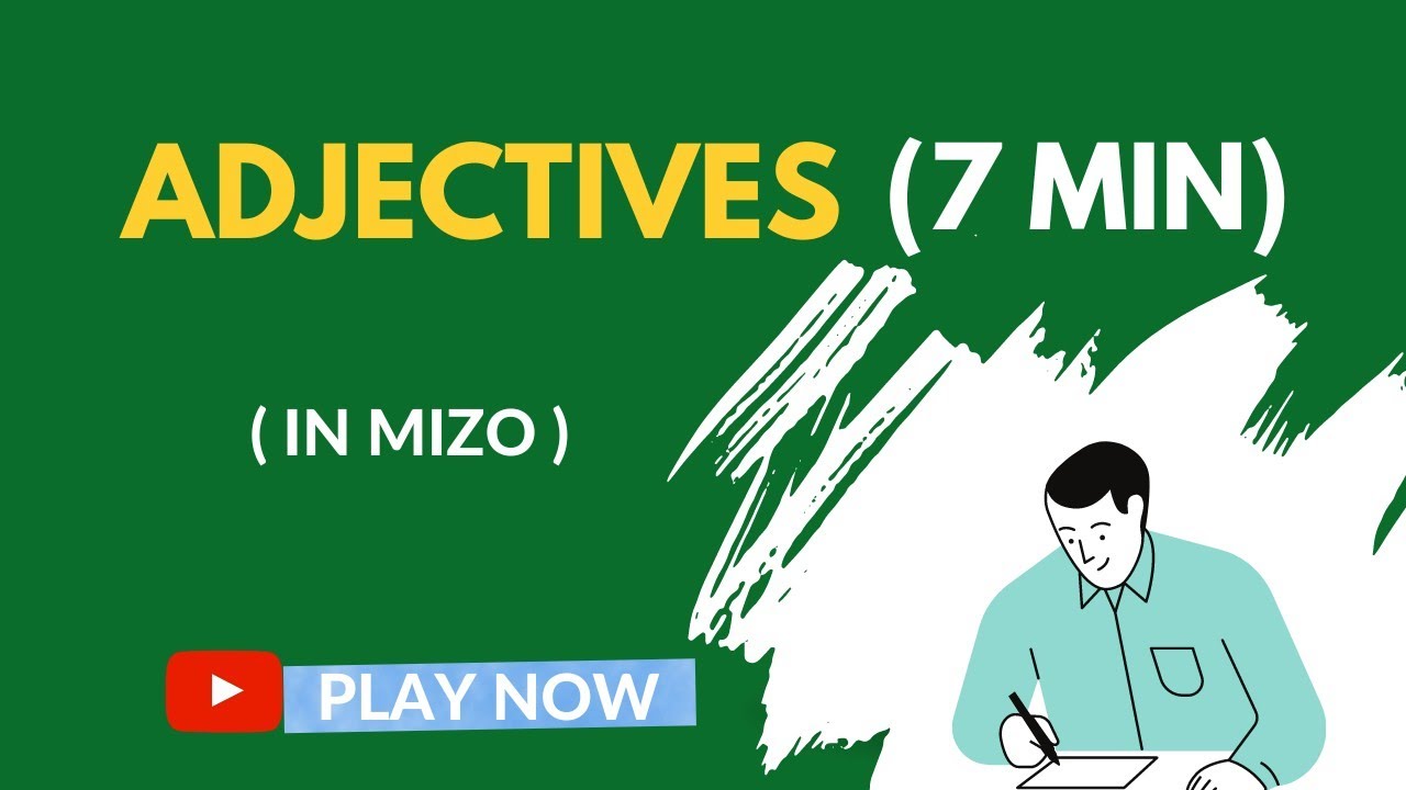 Adjectives in 7 minutes| Kinds of Adjectives with examples (in Mizo)