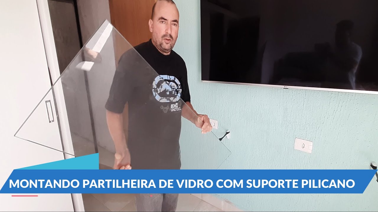 MONTANDO PARTILHEIRA DE VIDRO COM SUPORTE PELICANO