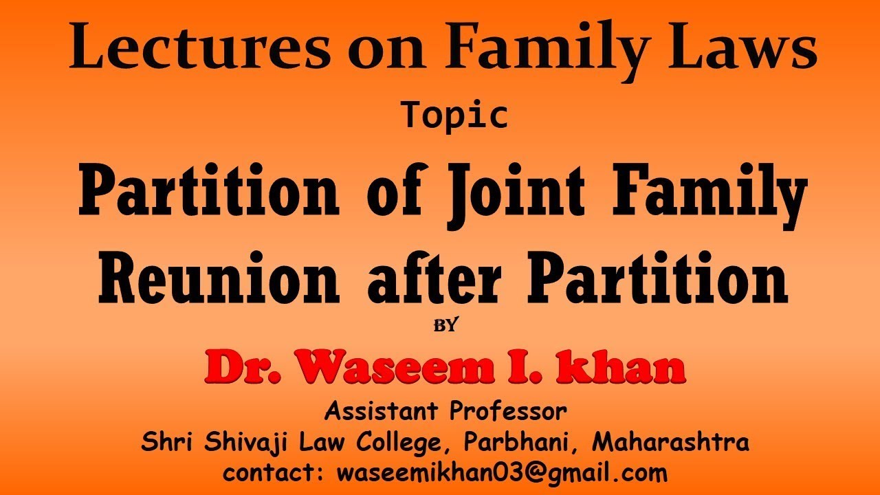 Partition of the Joint Family Part 7 | Reunion after Partition | Lectures on Family Law.