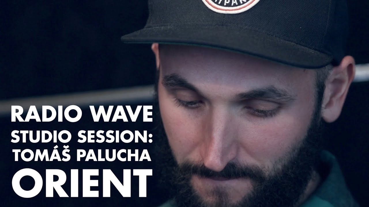 Tomáš Palucha a Orient: Radio Wave Studio Session
