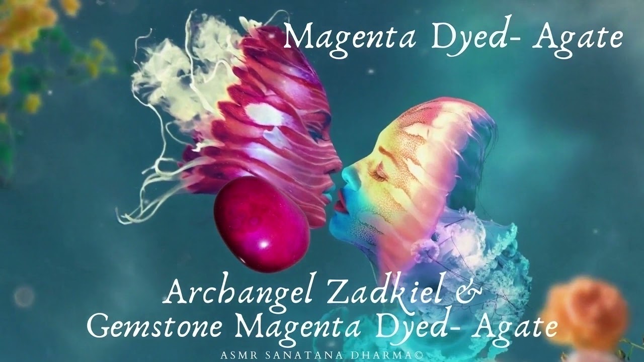 #ASMR Archangel Zadkiel & Gemstone Magenta Dyed- Agate: BRING LOVE INTO YOUR LIFE!!!