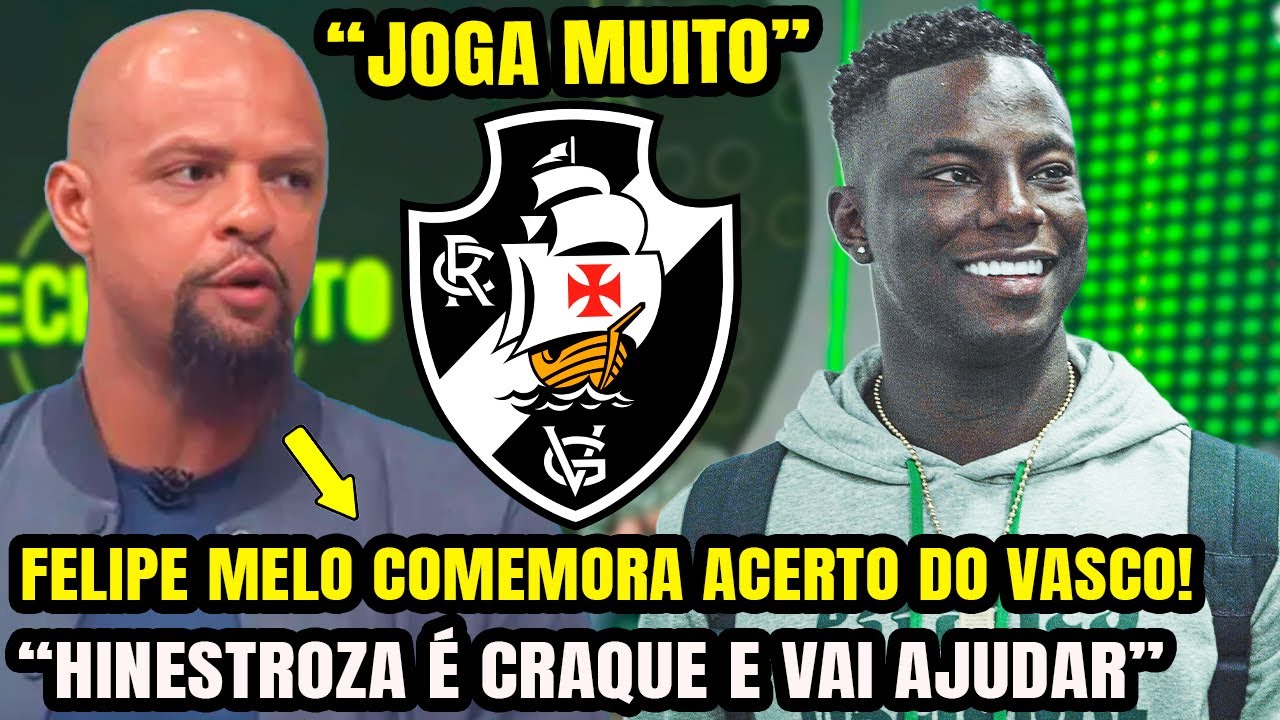 VEJA O QUE FELIPE MELO FALOU DE MARINO HINESTROZA NOVO REFORÇO DO VASCO! "CONTRATARAM UM CRAQUE" E+