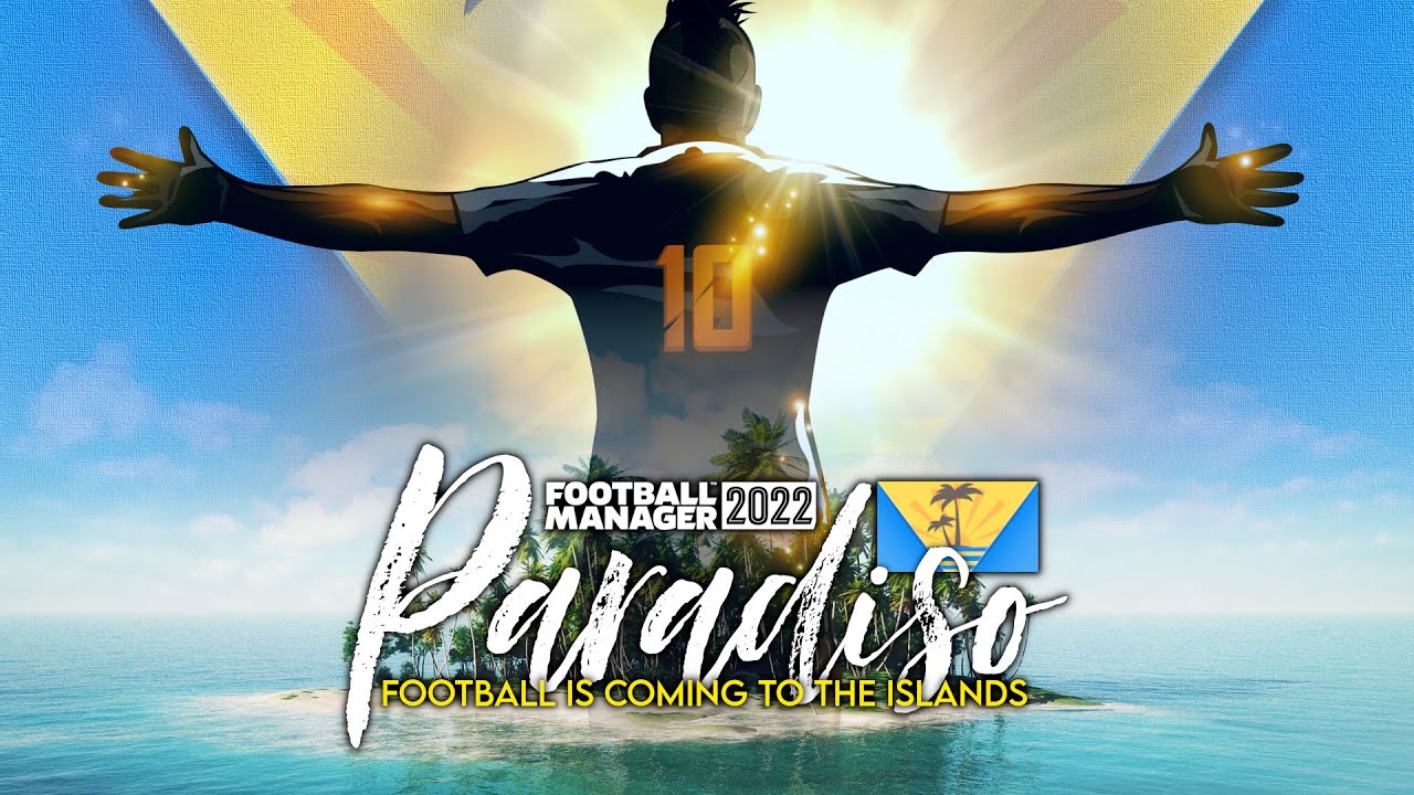 FM22 | A Letter From Paradiso | Save Reveal | FOOTBALL MANAGER 22