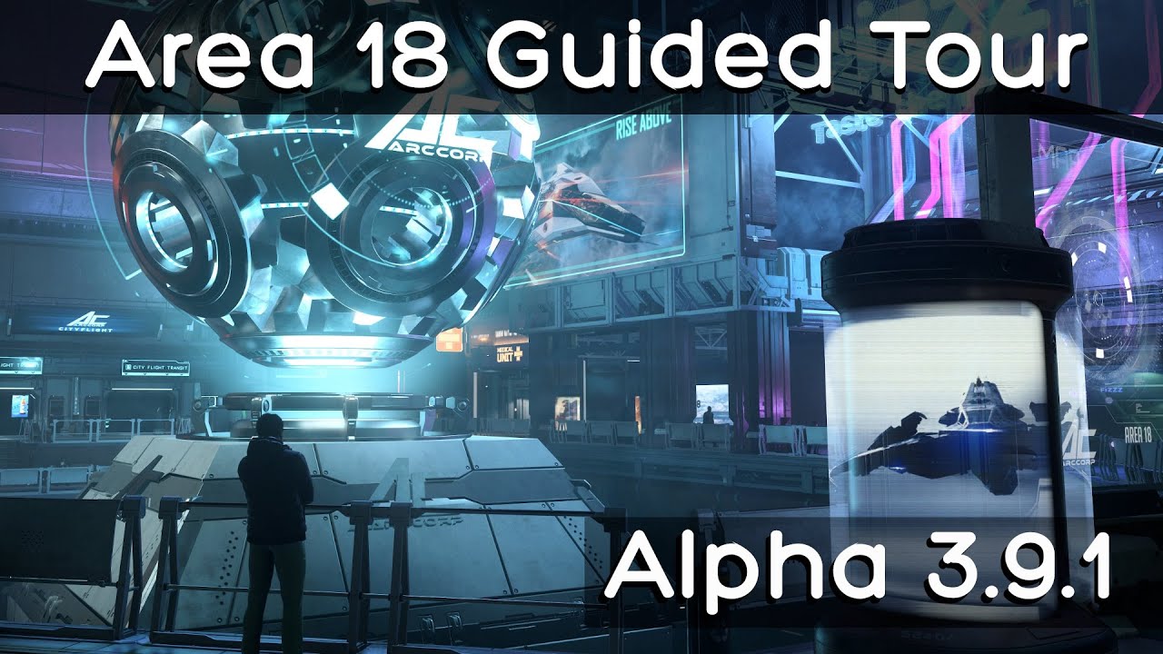 Area 18 Tour! - Star Citizen Guides