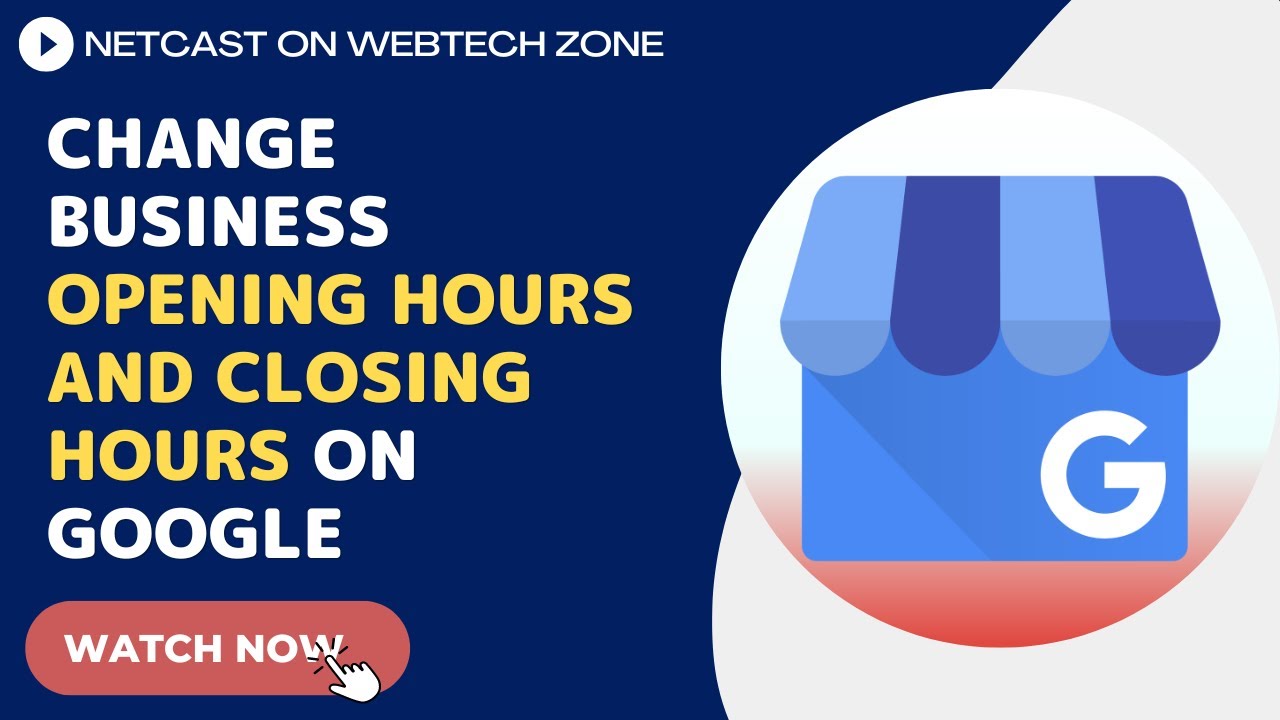 How to Change Business Opening Hours And Closing Hours On Google