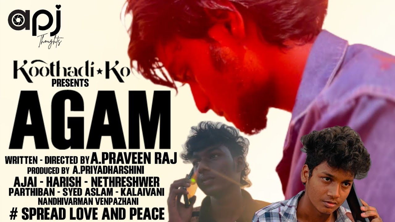 AGAM - Thamizh Short Film 2025 - #koothadiko - A.Praveen Raj-Nandhivarman Venpazhani- #apj -  #nvp21