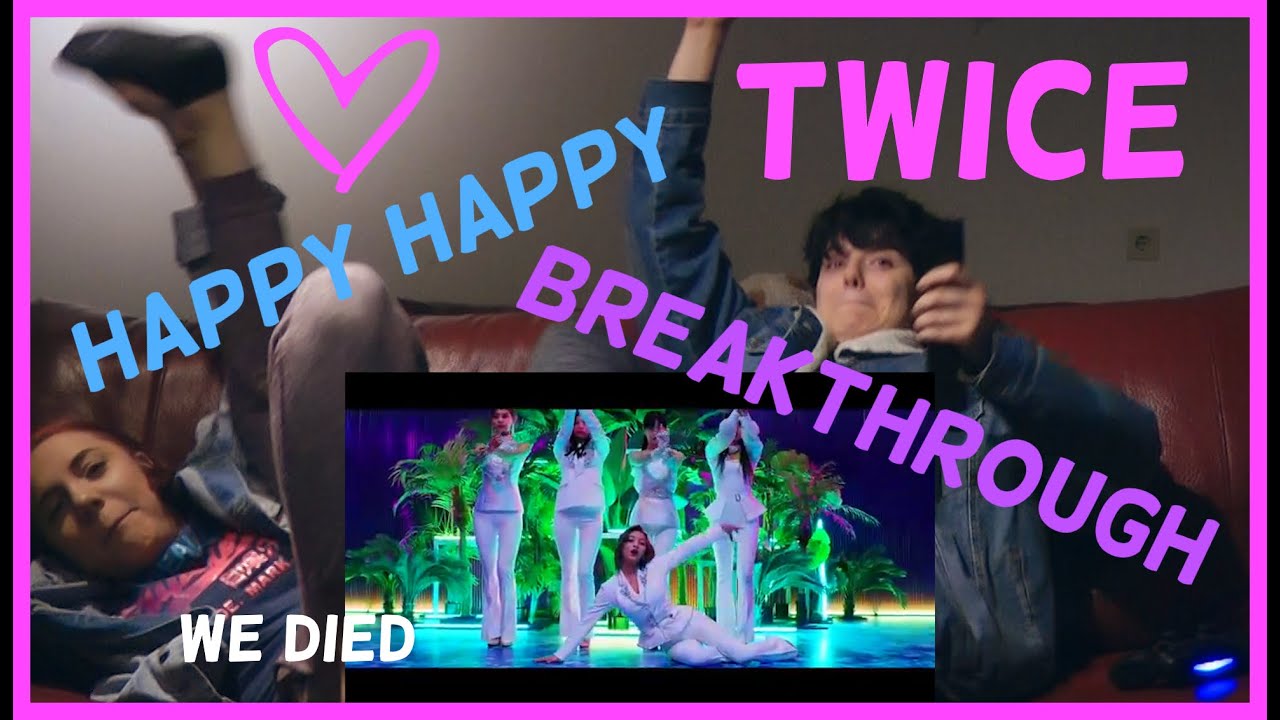 [REACTION] TWICE - HAPPY HAPPY & Breakthrough II Memes for days