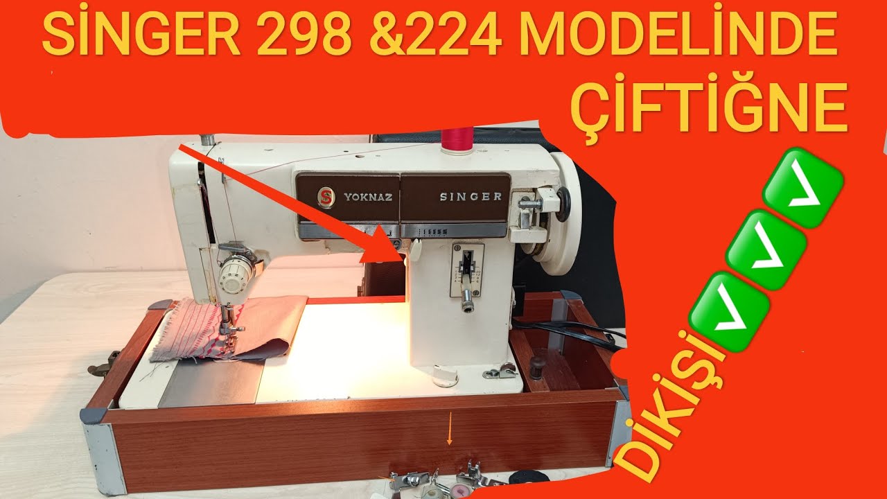 SİNGER YOKNAZ 298 VE 224 Y MODELİNDE ÇİFTİGNE DİKİŞİ NASIL YAPILIR ❓❓❓