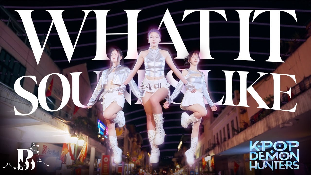 [KPop Demon Hunters In Public] What It Sounds Like HUNTR/X Dance Performance B-Wild Vietnam| Netflix