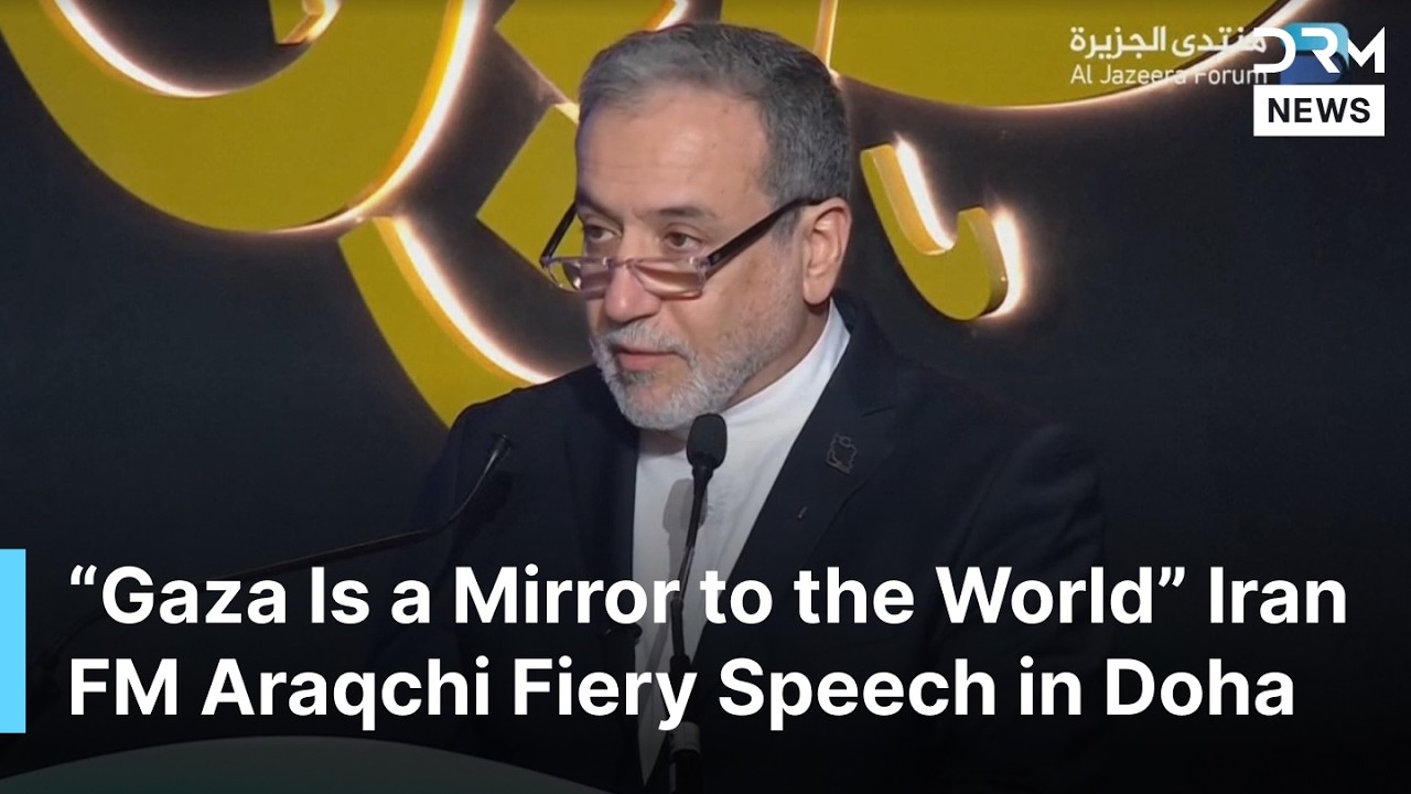 FULL SPEECH: Iran FM Abbas Araqchi Criticizes Israel, Urges Sanctions & Accountability at Doha Forum
