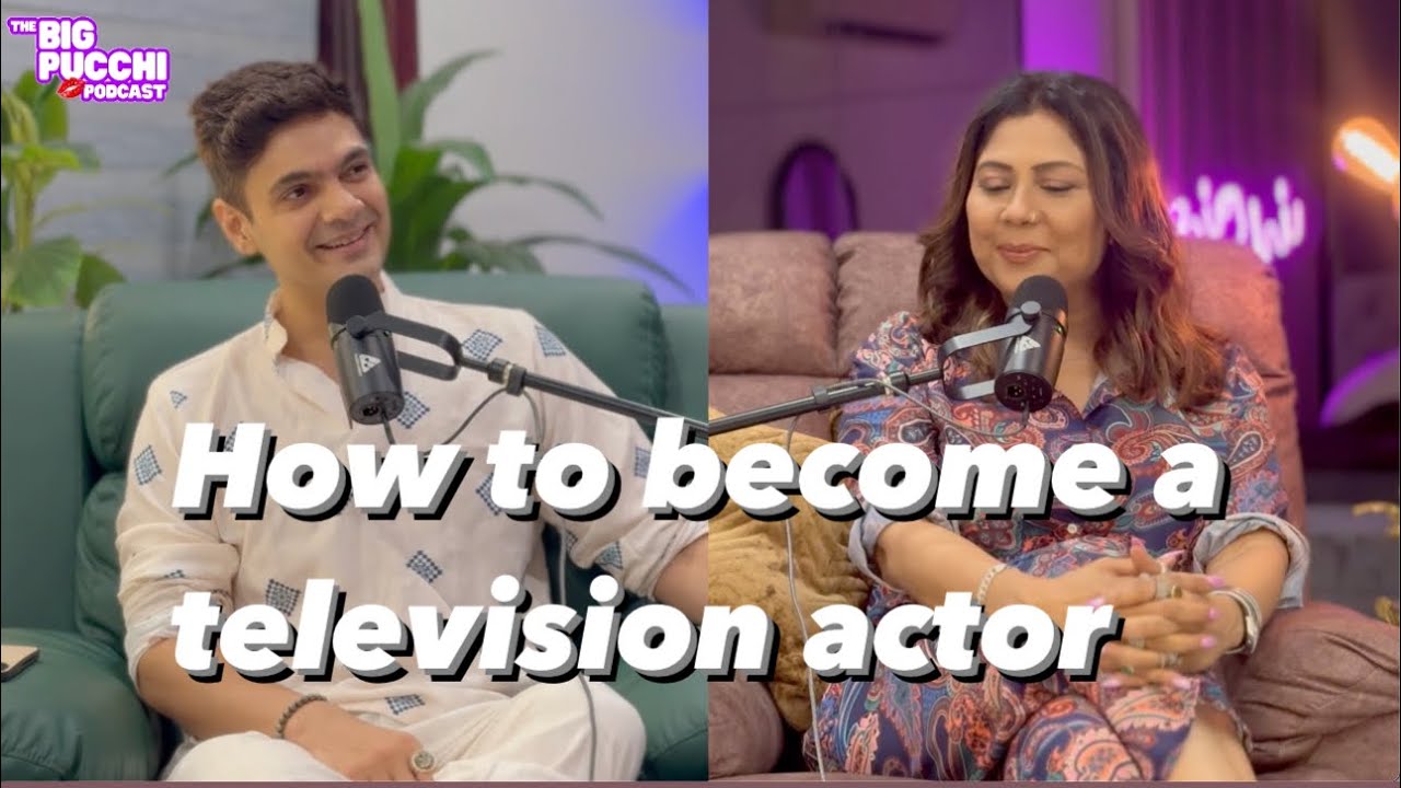 How to become an actor | | Maninee De | Paras Tomar | The Big Pucchi Podcast