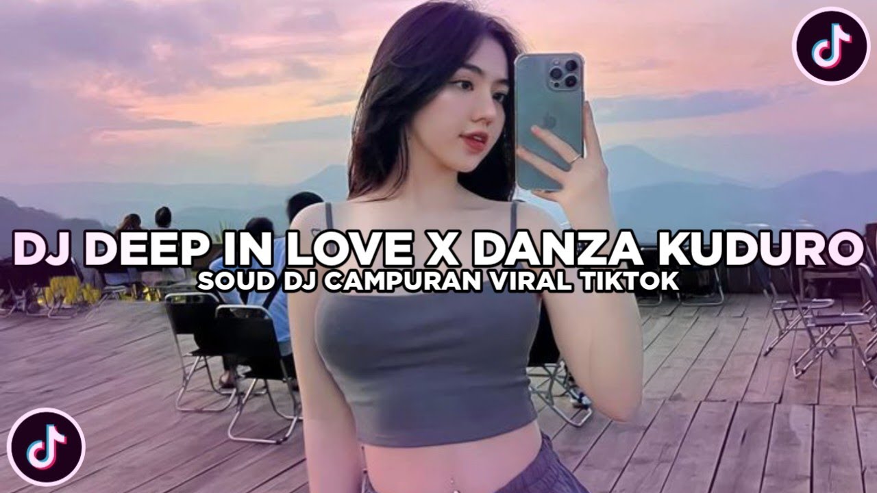 DJ DEEP IN LOVE X DANZA KUDURO SOUD DJ CAMPURAN VIRAL TIKTOK TERBARU 2026