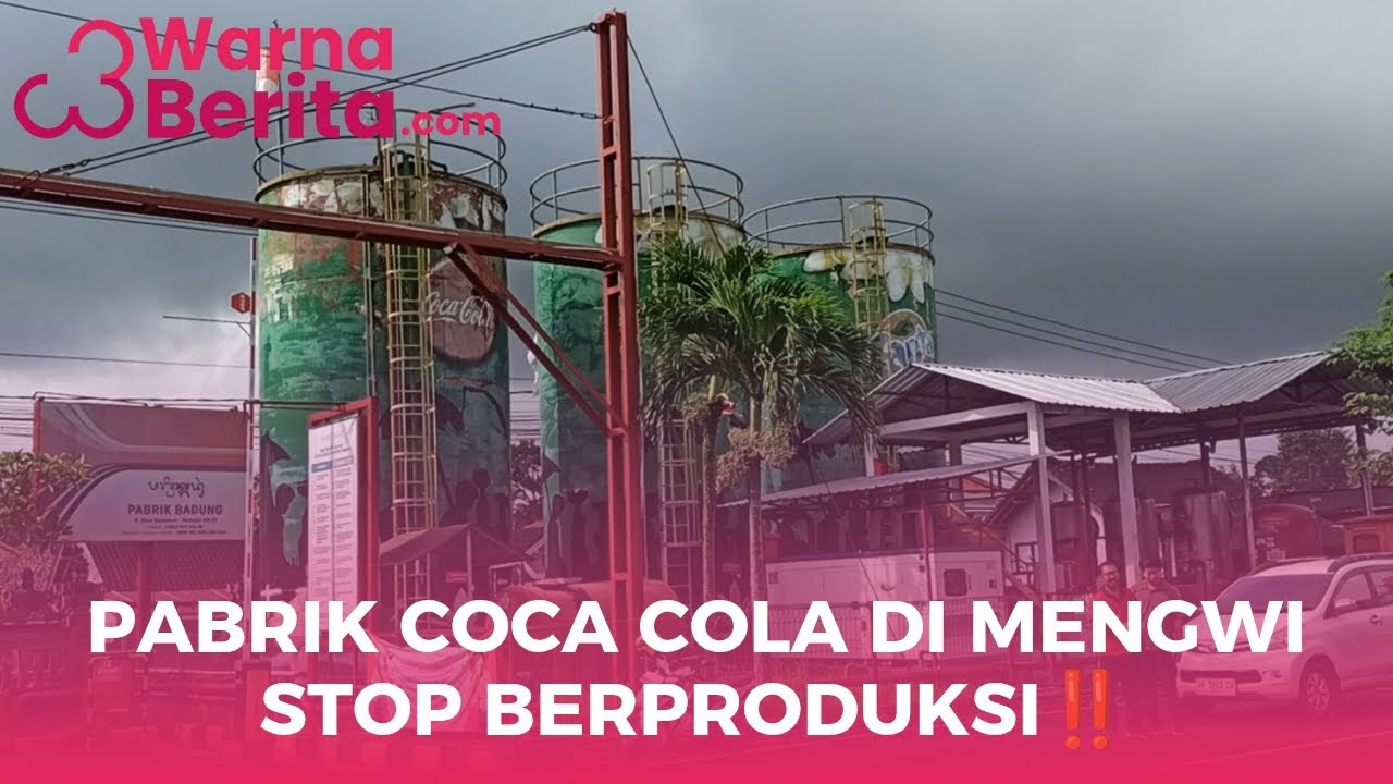 Pabrik Coca Cola di Mengwi Stop Berproduksi‼️