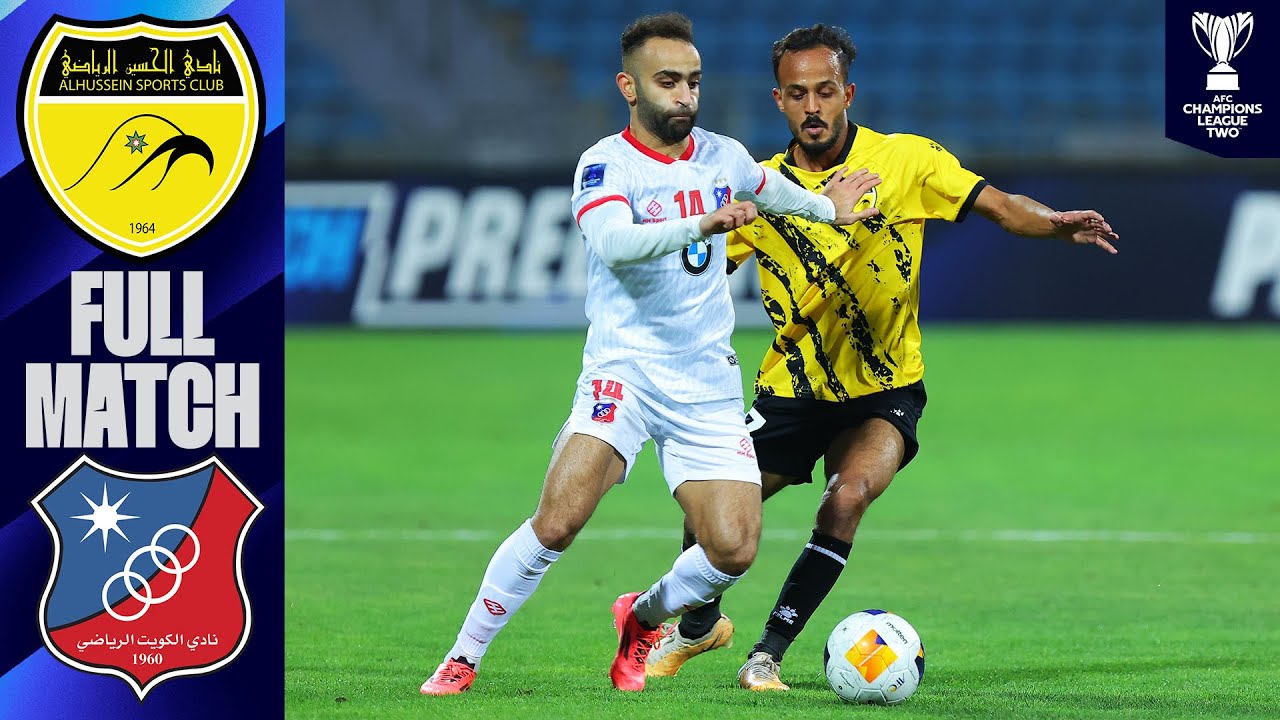 Al Hussein (JOR) - Kuwait SC (KUW) | Full Match | AFC Champions League Two™