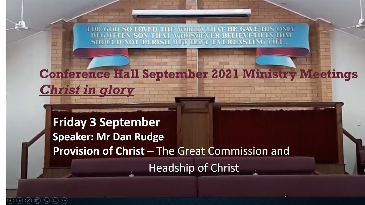 Dan Rudge: Provision of Christ –  The Great Commission and Headship of Christ
