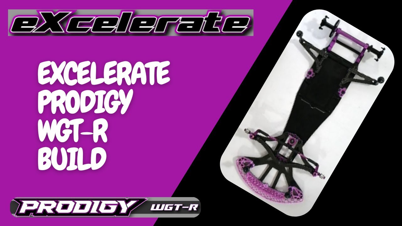 Excelerate Prodigy WGT-R Car Build