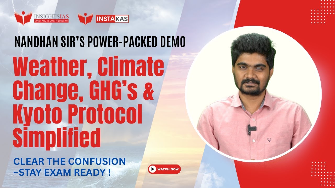 “Weather, Climate Change, GHGs & Kyoto Protocol Simplified – A Power-Packed Demo by Nandhan Sir