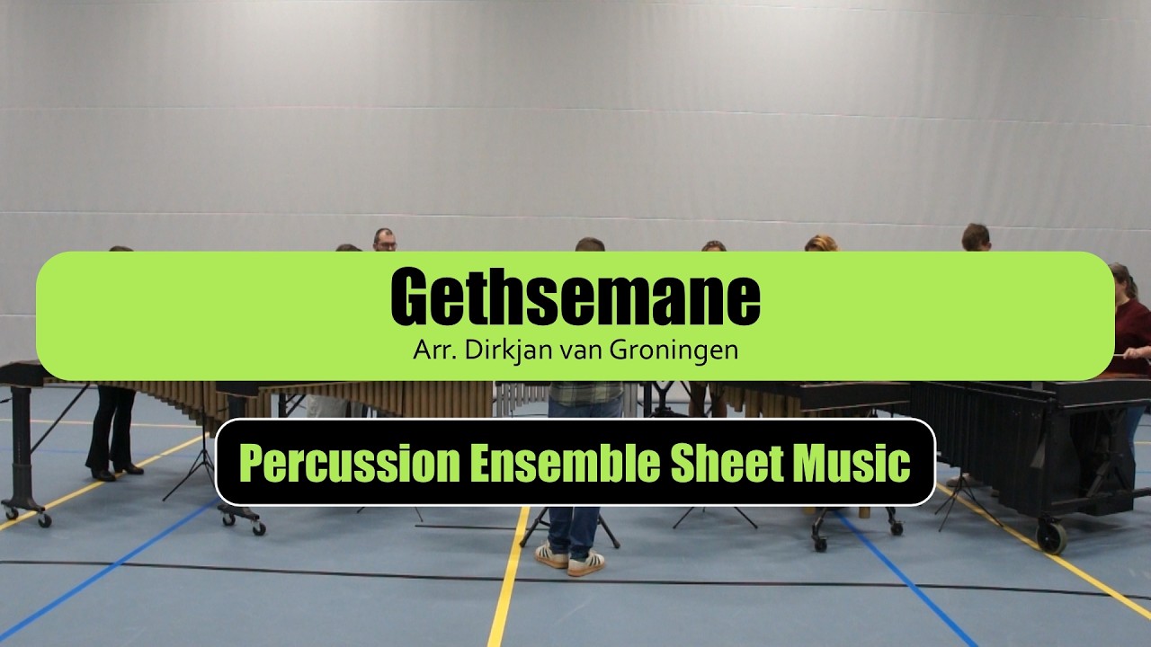 Gethsemane | Percussion Ensemble Sheet Music | Arr. Dirkjan van Groningen 