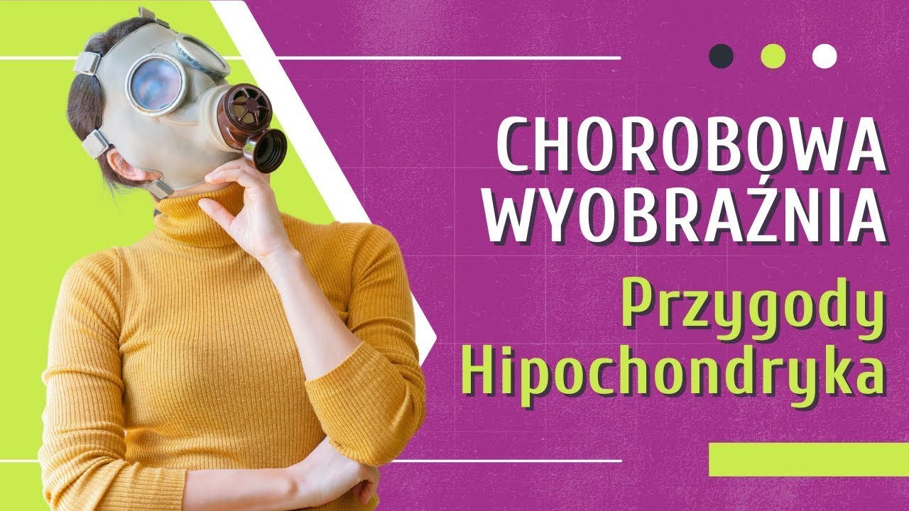 Hipochondryk 👉 Jak sobie radzić - Hipochondria - nerwica lękowa? | Medycyna360