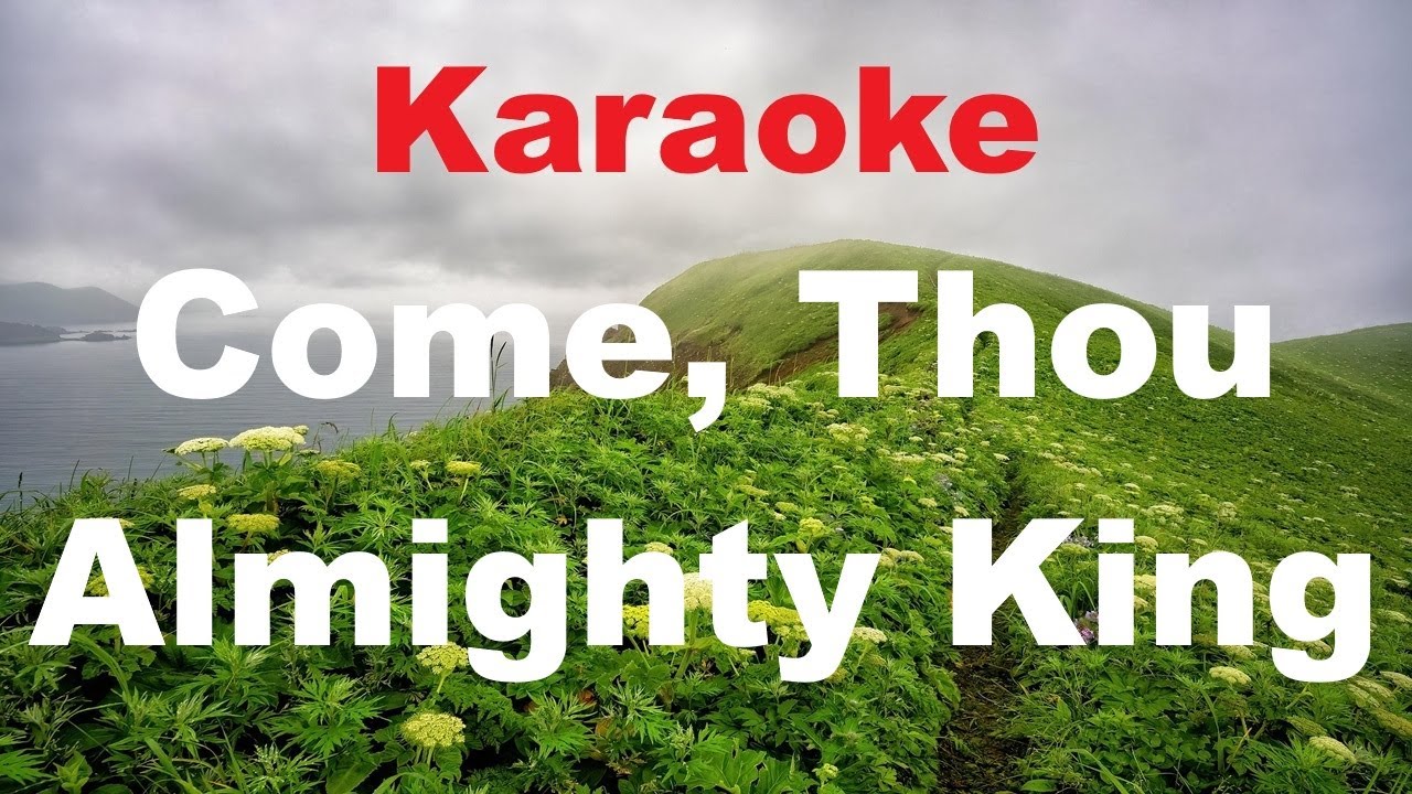 Come, Thou Almighty King - Karaoke (Key of F)