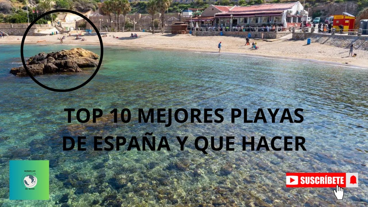 TOP 10 MEJORES PLAYAS DE ESPA&Ntilde;A Y QUE HACER