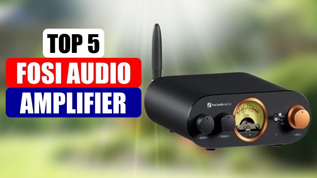 Top 5 Fosi Audio Amplifier 2026