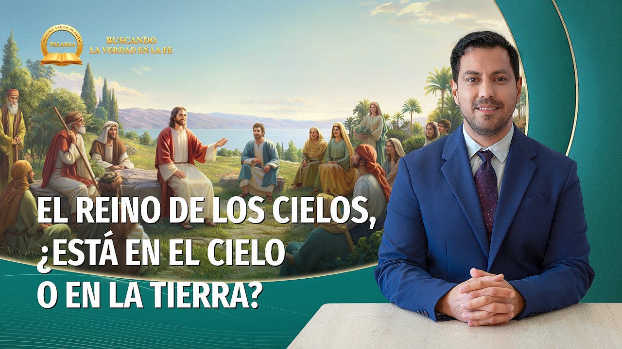 Prédica cristiana | El reino de los cielos, ¿está en el cielo o en la tierra?