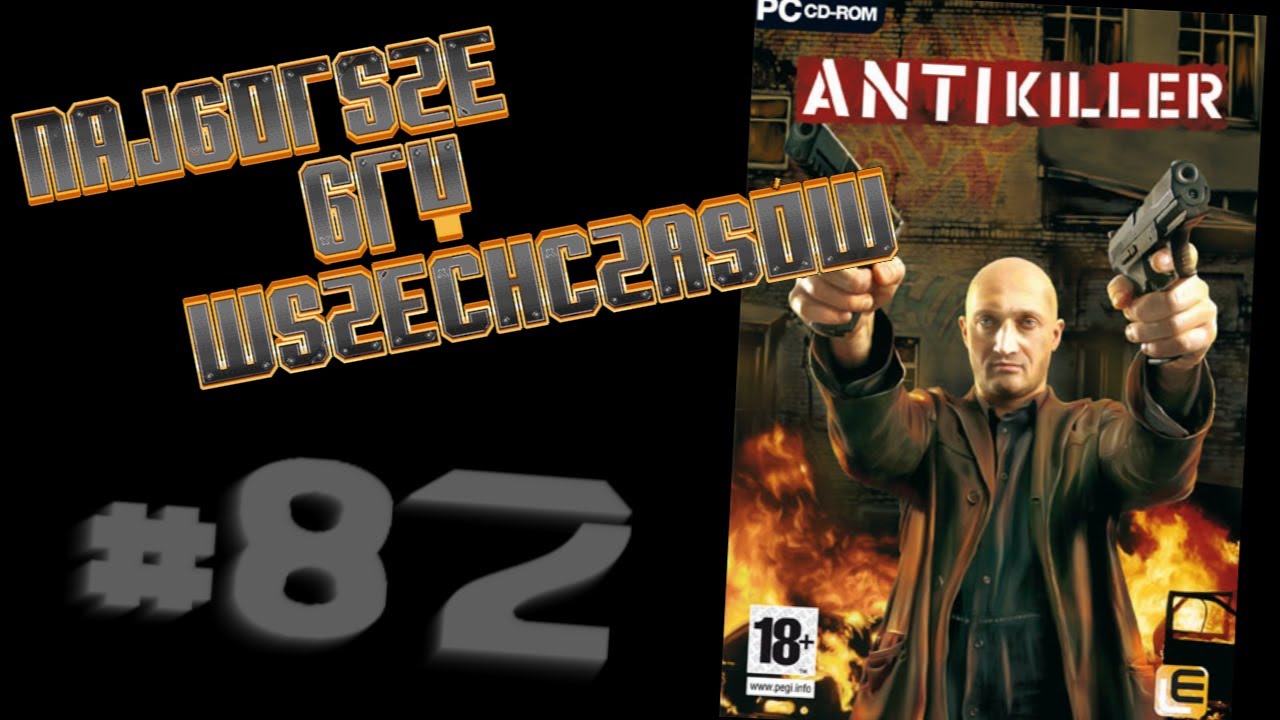 Najgorsze Gry Wszechczasów - Antikiller (Odcinek 82)