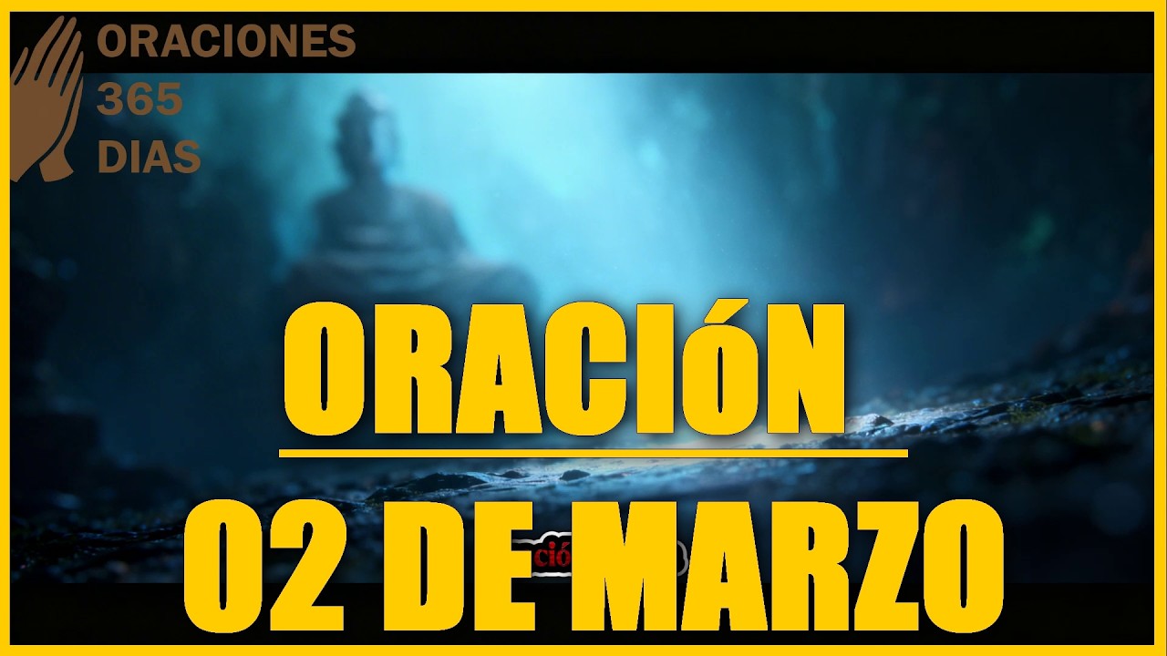 🙏 Oración para el 02 Marzo  – oraciones365dias