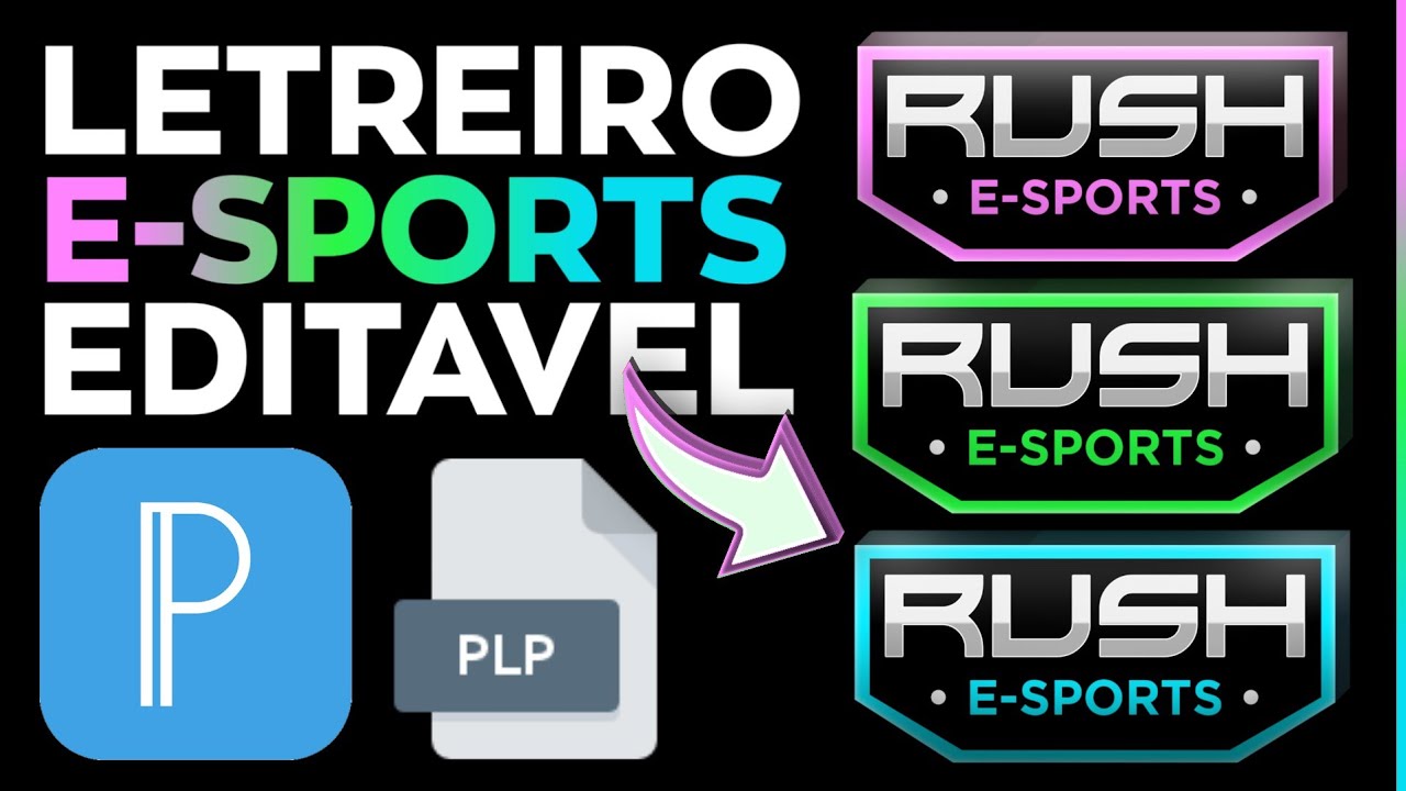 LETREIRO E-SPORTS EDIT&Aacute;VEL GR&Aacute;TIS PIXELLAB | PIXELLAB PLP FILE