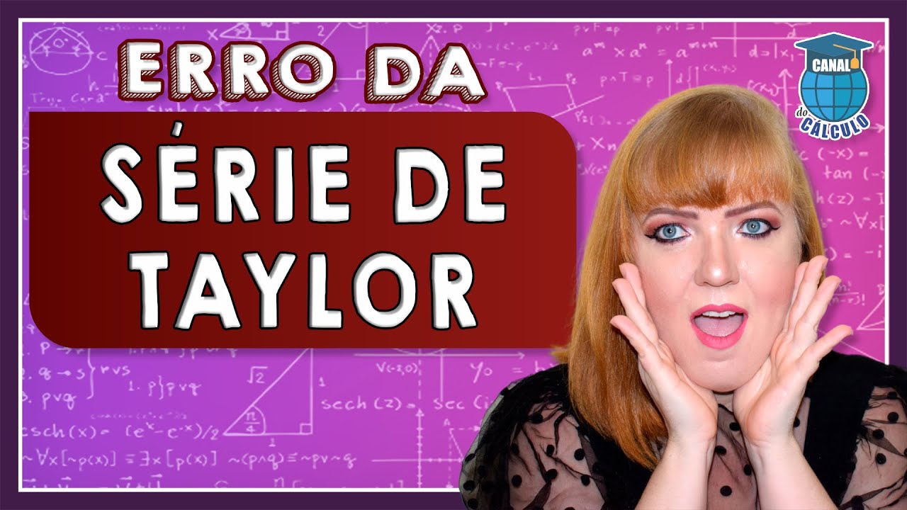 Convergência e Erro da Série de Taylor