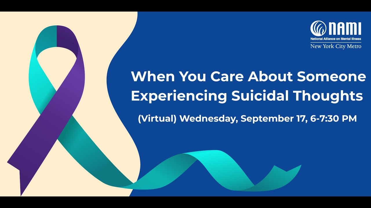 When You Care About Someone  Experiencing Suicidal Thoughts