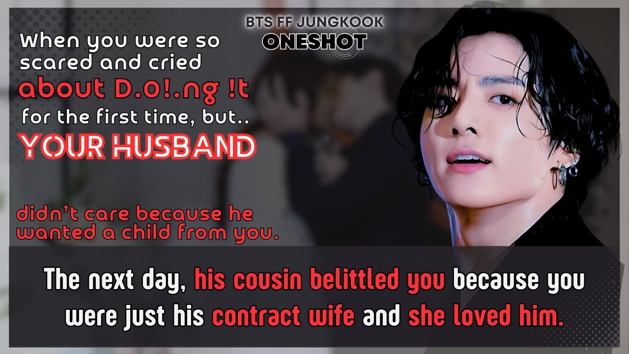 Jungkook FF U’re so scared cried about D.0!ng !t for the first time but he didn’t care BTS Oneshot