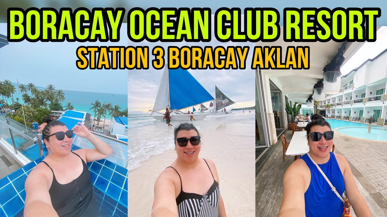 BORACAY OCEAN CLUB RESORT ROOM TOUR HOTEL TOUR STATION 3 BORACAY, AKLAN