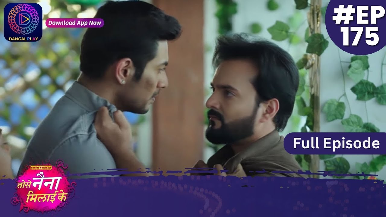 Tose Nainaa Milaai Ke | 3 March 2024 | Full Episode 175 | Dangal TV