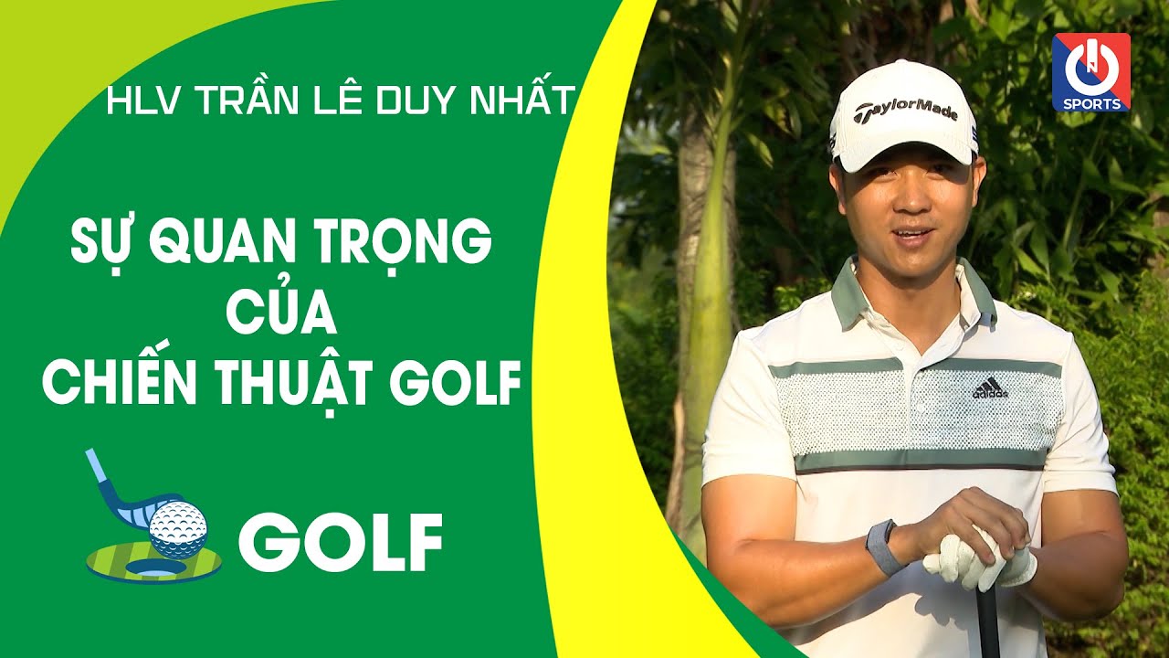SỰ QUAN TRỌNG CỦA CHIẾN THUẬT GOLF | ON GOLF