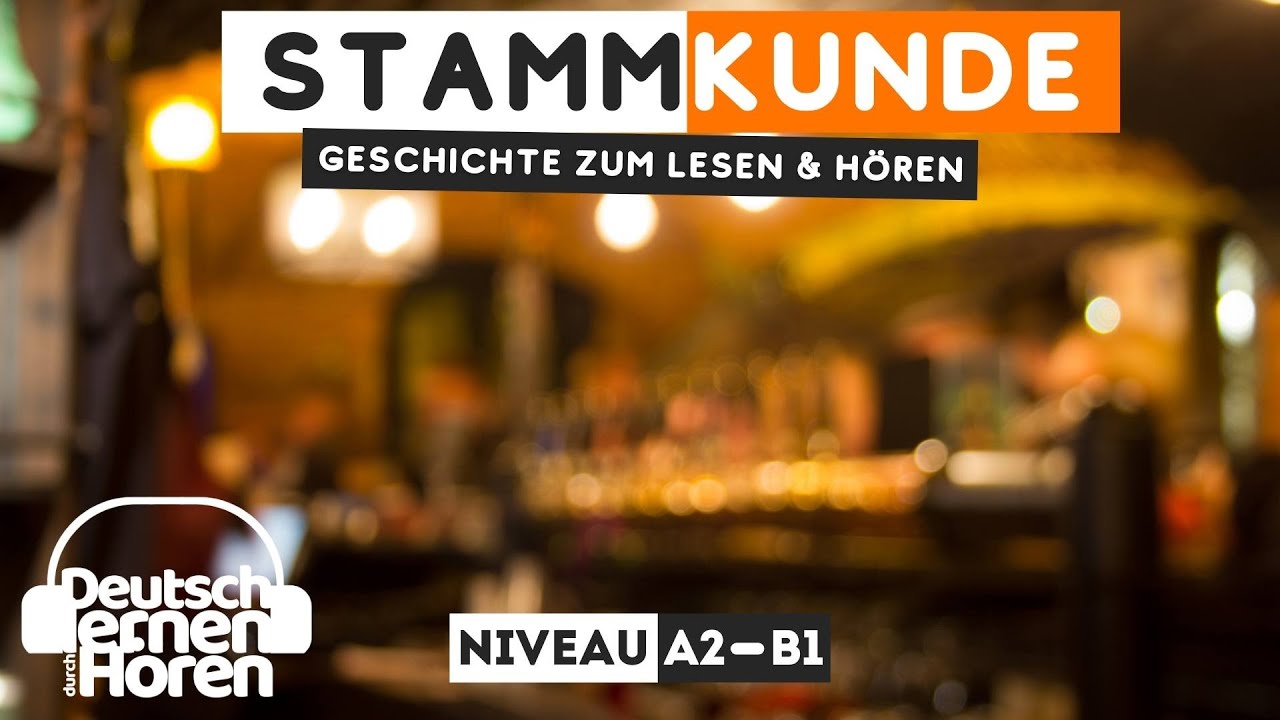 #469 Geschichte zum Lesen & Hören | Thema: Stammkunde | Deutsch lernen durch Hören A2-B1 #DldH