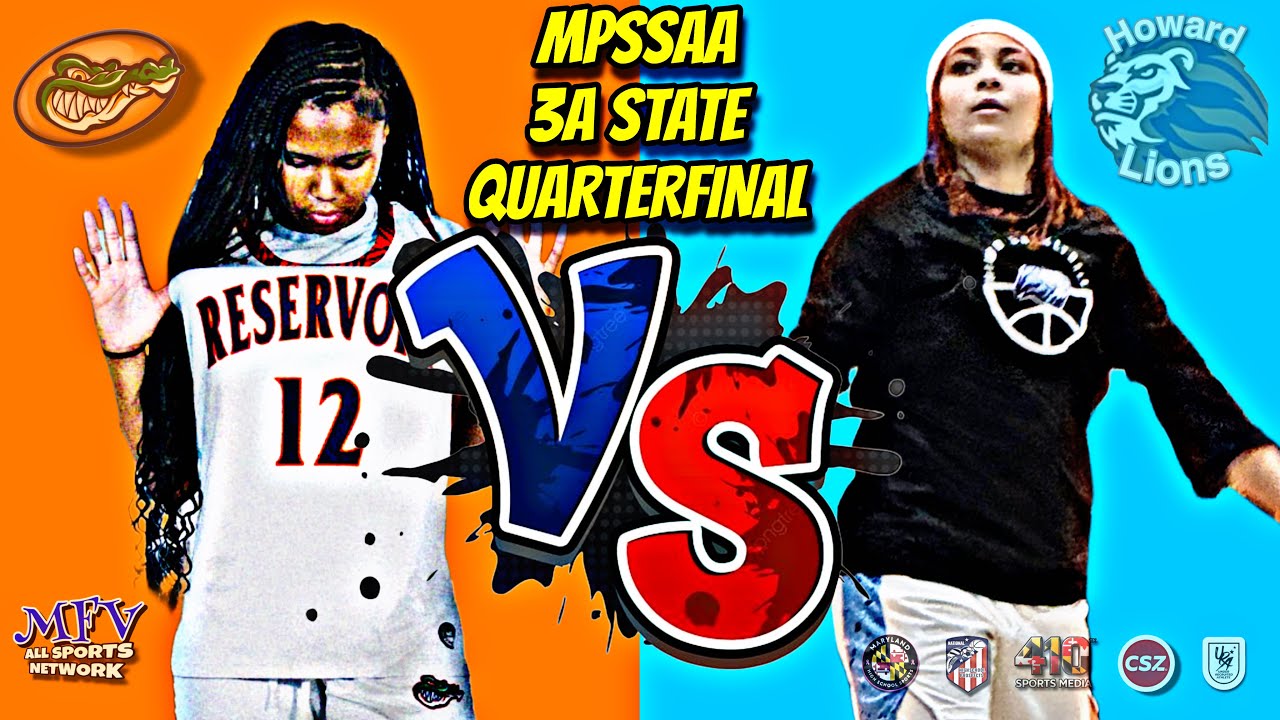ROAD TO UMBC | MPSSAA GIRLS 3A STATE QUARTERFINAL | Reservoir vs Howard | Girls Varsity Basketball