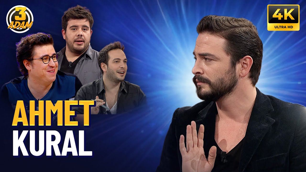 Ahmet Kural | 3 Adam 4K FULL BÖLÜM