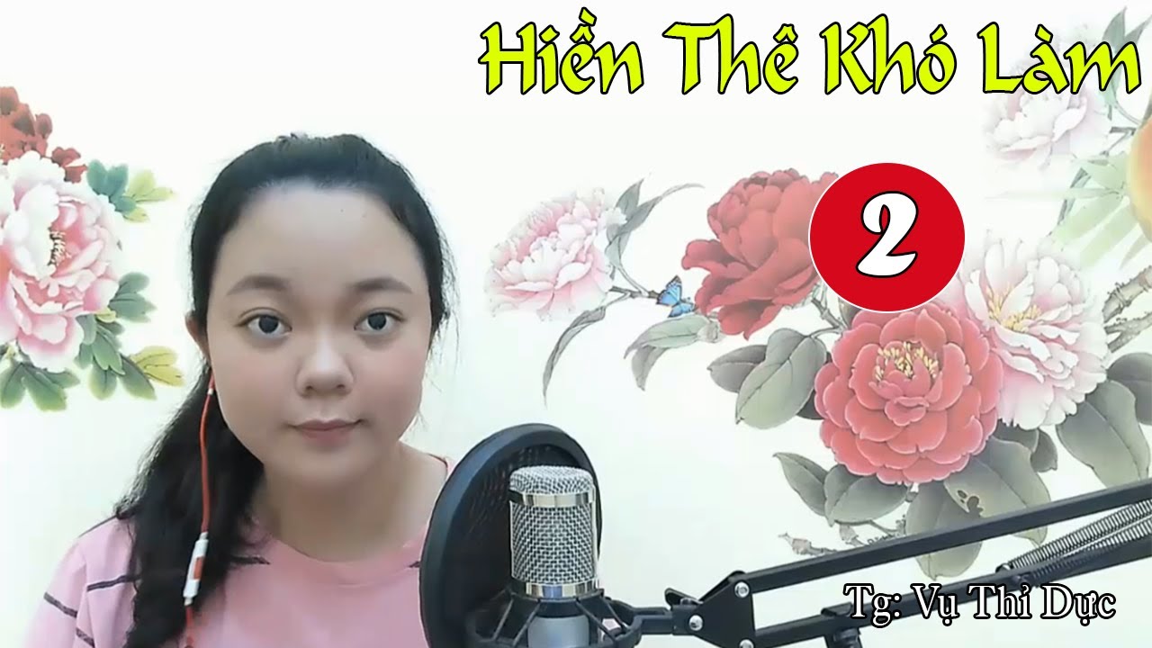 Truyện Ngôn Tình - Xuyên Không Hay - Hiền Thê Khó Làm Tập 2