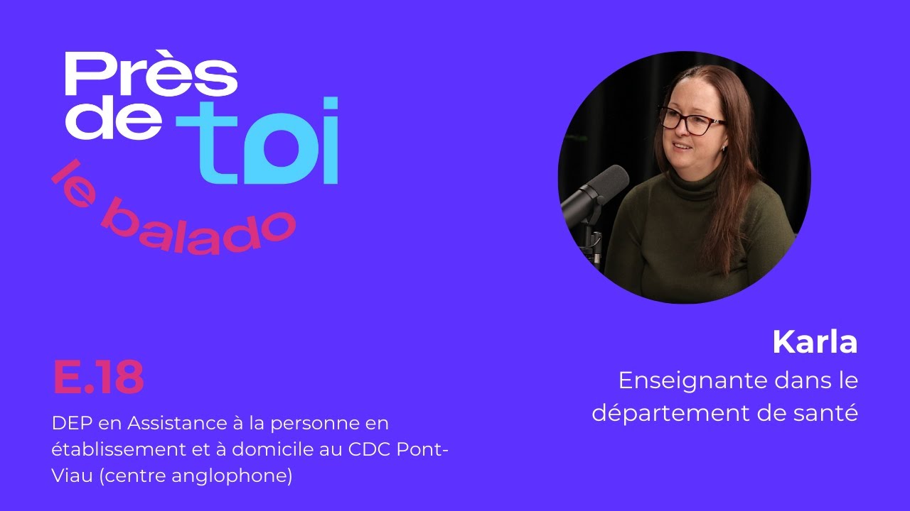 Balado | E18 DEP en Assistance à la personne en établissement et à domicile
